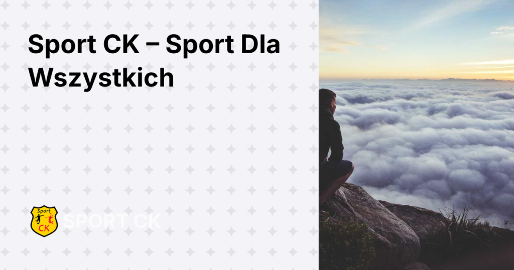 Sport CK – Sport Dla Wszystkich